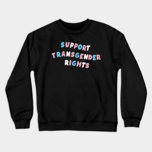 Support Transgender Rights Crewneck Sweatshirt